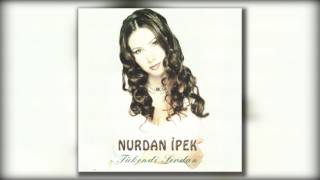 Nurdan İpek - Tükendi Sevdan