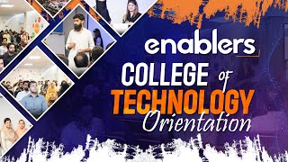 Enablers College of Technology Orientation Highlights
