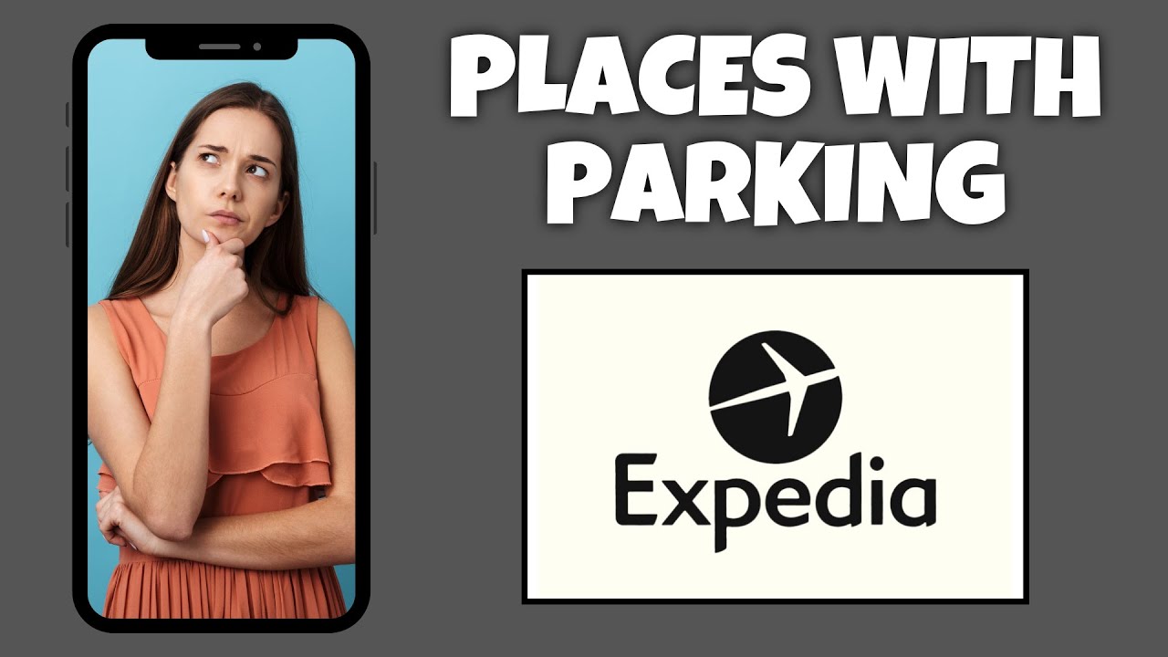 How To View Places With Parking On Expedia | Step By Step Guide - Expedia Tutorial