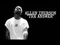 ALLEN IVERSON &quot;THE ANSWER&quot; NEW 2020 TRIBUTE