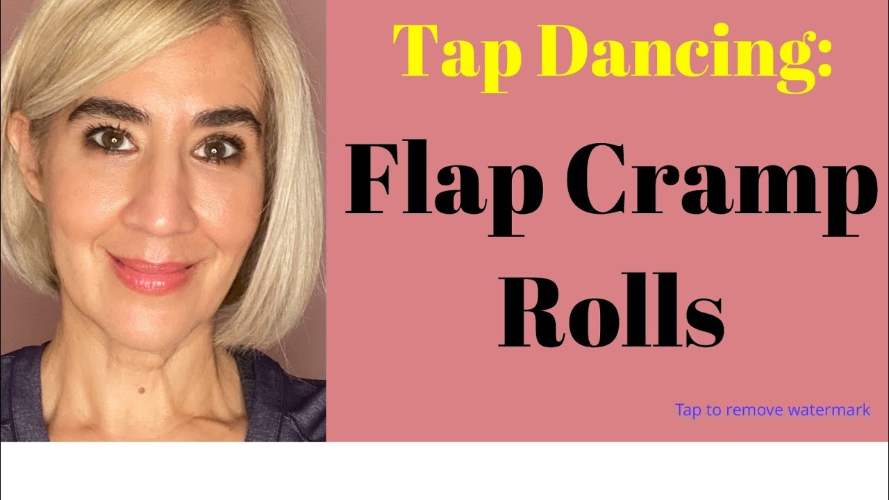 Tap Dancing/ The Flap Cramp Roll YouTube