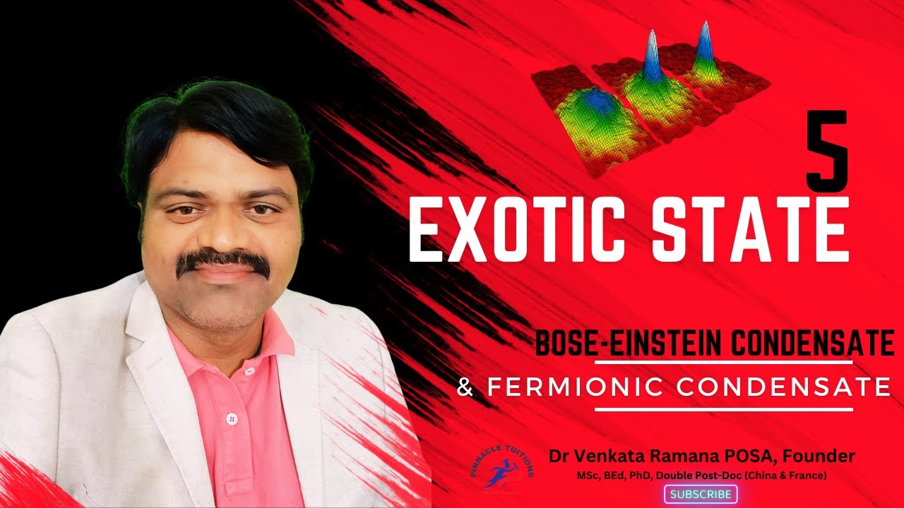 5th State: Exotic States|Bose Einstein Condensate & Fermionic Condensate|Best Explanation|in Telugu