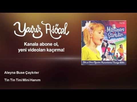 Aleyna Buse Çaykıter - Tin Tin Tini Mini Hanım