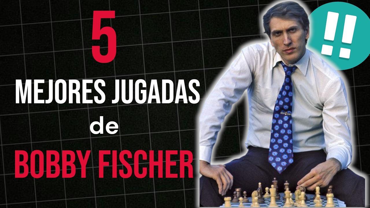 Las 5 mejores jugadas de Bobby Fischer