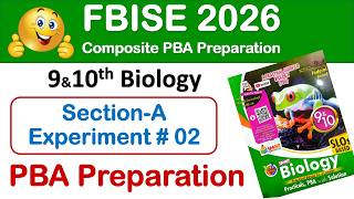 Famous Class 10 Biology PBA Composite | Experiment #2-A / Complete Explanation | FBISE 2026 Preparation Net Worth