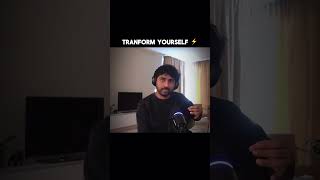 Transform Yourself #shorts #motivation