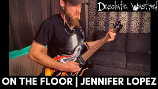 On The Floor | Jennifer Lopez | GUITAR COVER