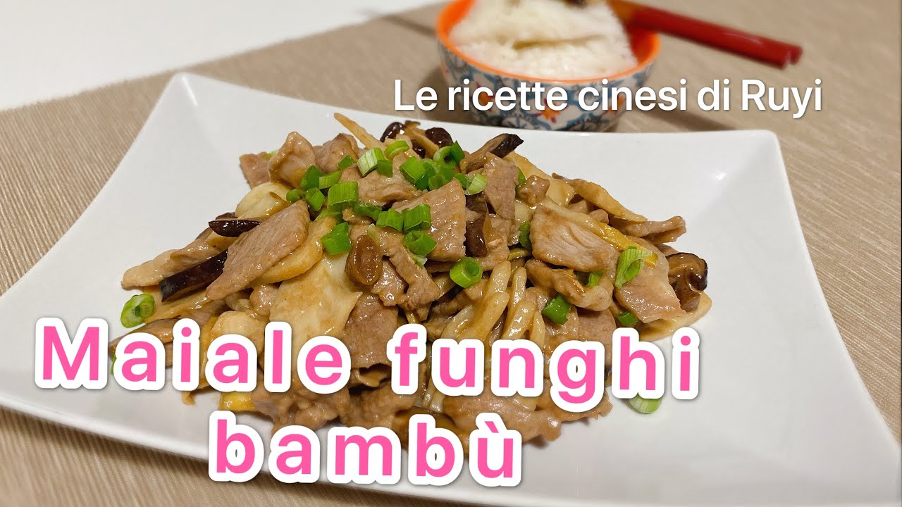 Maiale funghi e bambù: ricetta cinese facile e veloce!