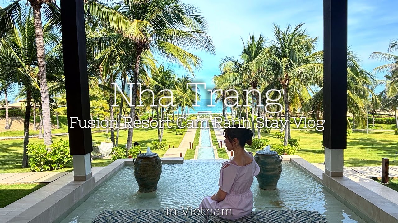 ベトナム🇻🇳ニャチャン　ベトナムのハワイ🏝️ニャチャンの5つ星ホテル⭐️海を望むプライベートヴィラ⭐️フュージョンリゾートカムランステイVlog