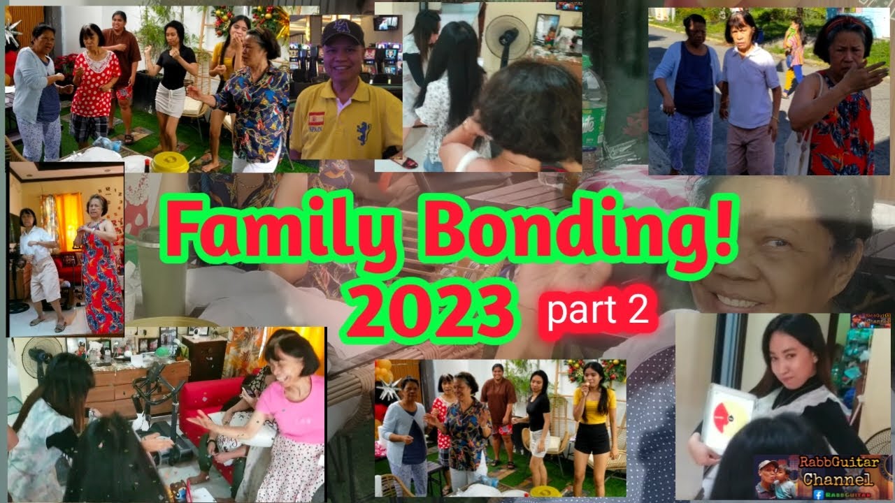 FAMILY BONDING 2023 part 2 - YouTube