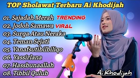 ALBUM SHOLAWAT TERBARU 2023 • SAJADAH MERAH AI KHODIJAH • SHOLAWAT RELIGI PENYEJUK HATI (TRENDING)