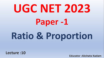 Ratio & Proportion for UGC-NET -2023| Mathematical Reasoning for Paper 1 UGC-NET Exam