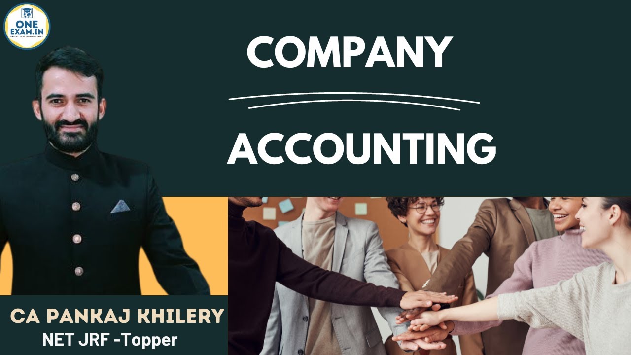 Lecture 11 ! Company Accounting Part - C ! @OneExam.in @TeamCAEducational @CAPankajKhileri