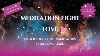 Meditation Eight from ‘Three Magic Words’ by U. S. Anderson | Guided Meditation for Love