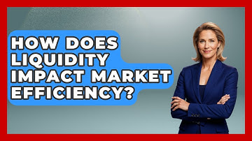 How Does Liquidity Impact Market Efficiency? - Learn About Libertarianism