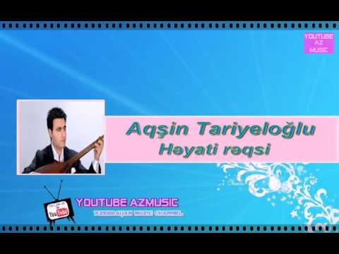 Akshin Taryeloglu - Heyati reqsi