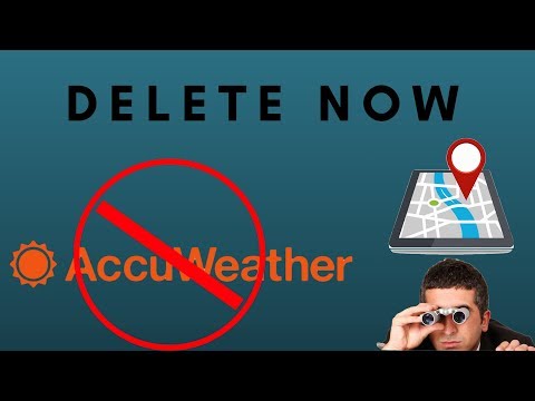 ACCUWEATHER TRACKS YOU IN BACKGROUND // PRIVACY INVASION // DELETE NOW