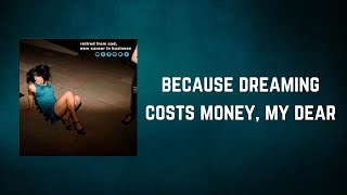 Mitski - Because Dreaming Costs Money, My Dear (Lyrics)