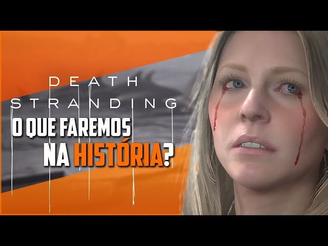 Uma história está implorando para ser contada no filme Death Stranding