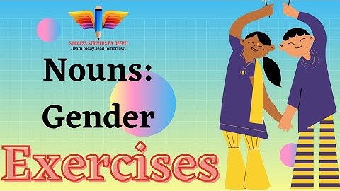 NOUNS: GENDER | PART 2 | EXERCISE | GRADE 2 | SUCCESS STRIVERS BY DEEPTI