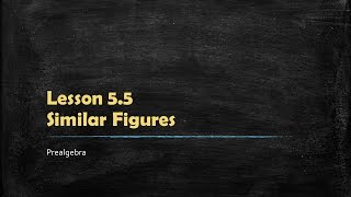 MATH 100 Prealgebra - 5.5 Similar Figures