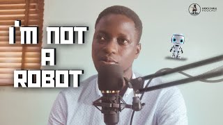 I'm not a robot! || MEN'S TABLE PODCAST || S1 EP1 #humanity