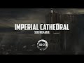 Imperial Cathedral 【𝐖𝐚𝐫𝐡𝐚𝐦𝐦𝐞𝐫 𝟒𝟎𝐤 𝐂𝐡𝐚𝐧𝐭】