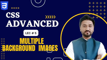 CSS Multiple Background Images Tutorial in Hindi /Urdu| Lec#5 | CSS Advanced tutorial in Hindi/Urdu