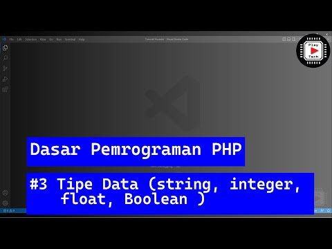 Dasar Pemrograman PHP | Bagian 3 | Tipe Data (string, integer, float, boolean)