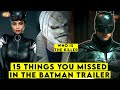 15 Things YOU Missed in THE BATMAN Trailer || ComicVerse