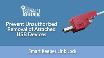 GUIDE to Secure USB Connections w/ Smart Keeper Link Lock: Lock-down Cables, Prevent Insider Attacks