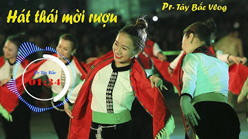 ▶️Hát Thái Mời Rượu Cần🌺Khắp Thái - Bản sắc Văn hóa Thái Tây Bắc 🌺