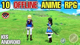 Top 10 ANIME RPG OFFLINE Games for Android & iOS for LOW SPEC PHONE 2021