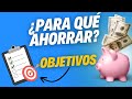 Cual debe ser el OBJETIVO de nuestros AHORROS?