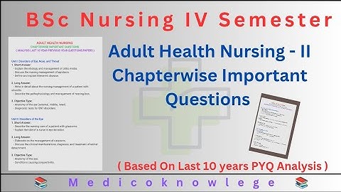 Adult Health Nursing - II PYQ - Chapterwise Important Questions | BSc Nursing 4th semester PYQ