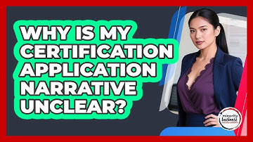 Why Is My Certification Application Narrative Unclear?