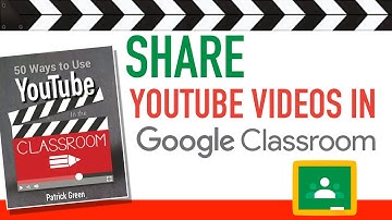 Share YouTube Videos in Google Classroom