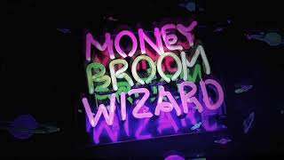 Money broom wizard??