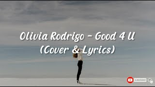 Olivia Rodrigo   Good 4 U Cover & Lyrics (terjemahan)