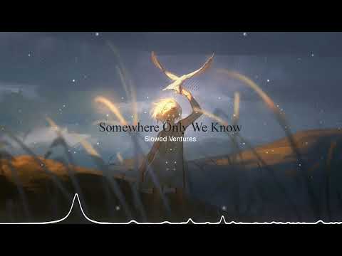 Somewhere Only We Know - Keane (Slowed + Reverb + Bass Boosted)