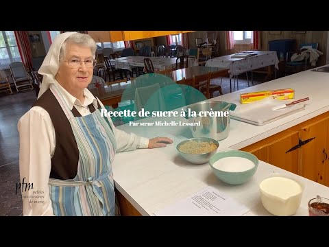 La recette du sucre à la crème par soeur Michelle Lessard, pfm - YouTube