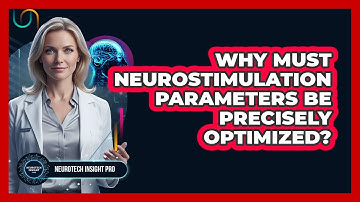 Why Must Neurostimulation Parameters Be Precisely Optimized?