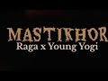 Mastikhor mix raga x young yogi raga defjam defjamindia1682