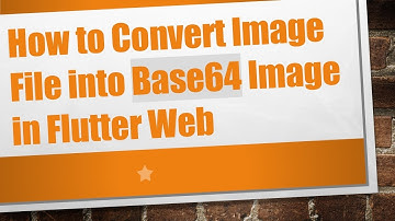 How to Convert Image File into Base64 Image in Flutter Web