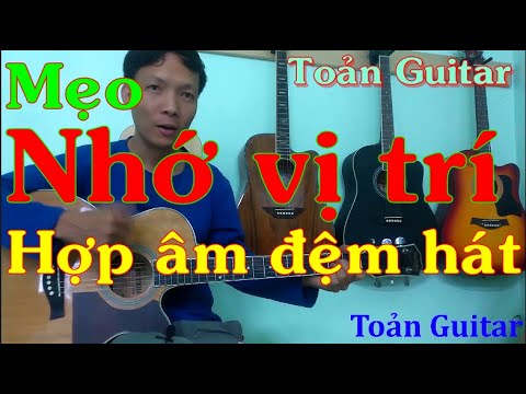 Mẹo nhớ vị trí tất cả hợp âm khi đệm hát – Vòng 1-4-7-3 2023 Mới