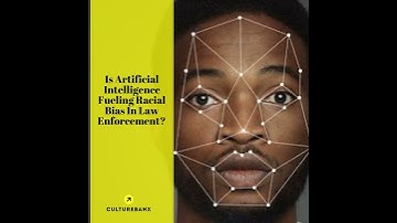 Is Artificial Intelligence Fueling Racial Bias In Law Enforcement?