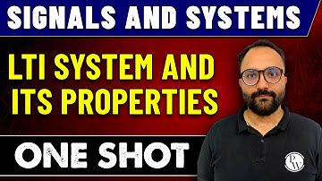 Signals and Systems | LTI System and Its Properties in One Shot | GATE 2023