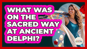 What Was On The Sacred Way At Ancient Delphi?