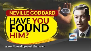 Neville Goddard - Have You Found Him