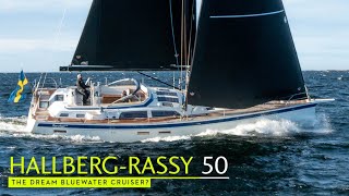 Ultimate ocean cruiser? Sailing the HallbergRassy 50